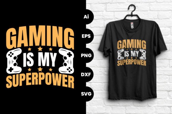 Gaming is My Superpower T‑Shirt Design