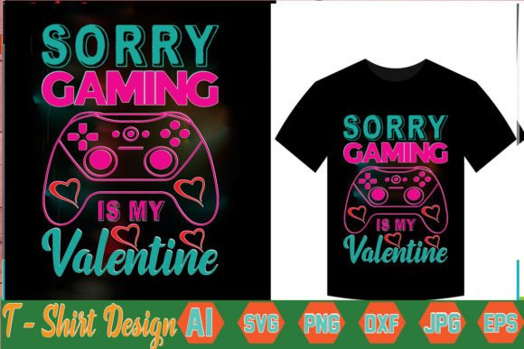 Sorry Gaming Is My Valentine: A Digital Design for Crafters
