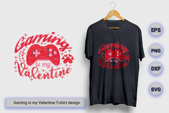 The Gaming is My Valentine SVG T-Shirt Design: A Creative Asset Analysis