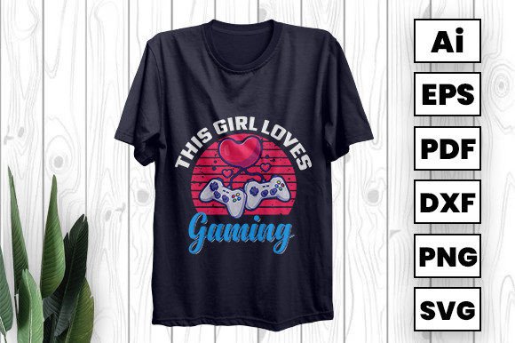 This Girl Loves Gaming: A Versatile Design for Creative Projects and Personalized Gifts